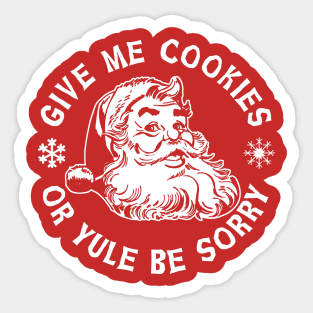 Give Me Cookies or Yule Be Sorry Santa Claus Sticker